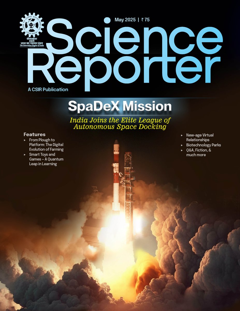 ScienceReporte1's tweet image. Science Reporter’s May 2025 issue, special on technology, features the cover story “SpaDeX Mission&quot; &amp;amp; other articles like Digital Evolution of Farming, Smart Toys, and New-age Virtual Relationships. Read at nopr.niscpr.res.in/handle/1234567… sciencereporter.niscpr.res.in
@CSIR_IND 
@CSIR_NIScPR
