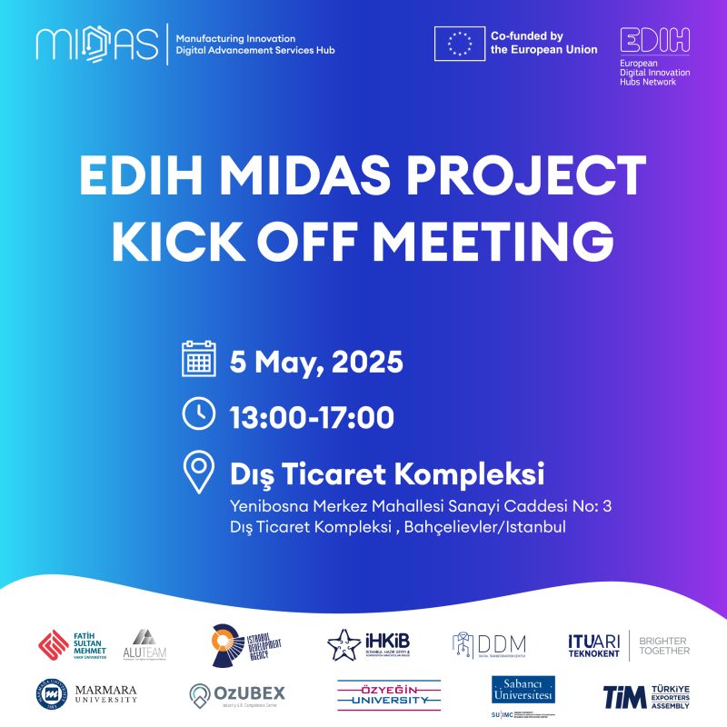 Üniversitemizin paydaş olarak yer aldığı “EDIH MIDAS Projesi”nin Başlangıç Toplantısı, 5 Mayıs 2025 tarihinde 13:00-17:00 saatleri arasında İstanbul’daki Dış Ticaret Kompleksi’nde gerçekleştirilecek.

👉Kayıt için:  lnkd.in/dSvMKtZy