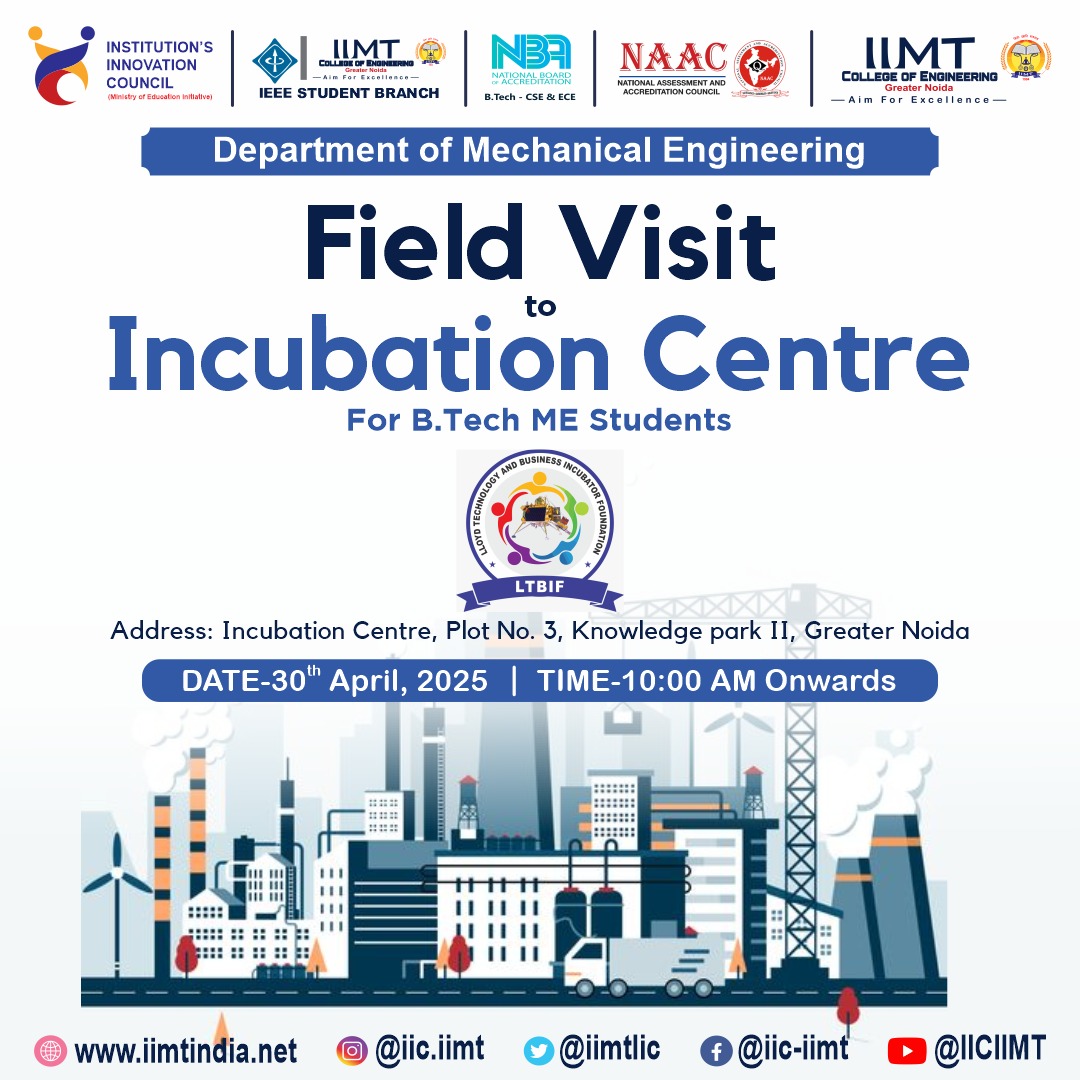 iimtnoida's tweet image. The Department of Mechanical Engineering at IIMT College of Engineering is taking our B.Tech ME students on an inspiring field visit to the &apos;Incubation Centre&apos; on April 30, 2025! 
#MechanicalEngineering #BTechME #FieldVisit #InnovationInEngineering