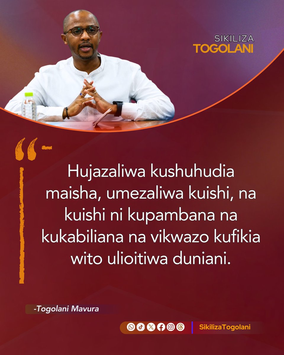 SikilizaTogolan's tweet photo. "Hujazaliwa kushuhudia maisha, umezaliwa kuishi, na kuishi ni kupambana na kukabiliana na vikwazo kufikia wito ulioitiwa duniani." ~Togolani Mavura. https://t.co/5fcXqhSSVU