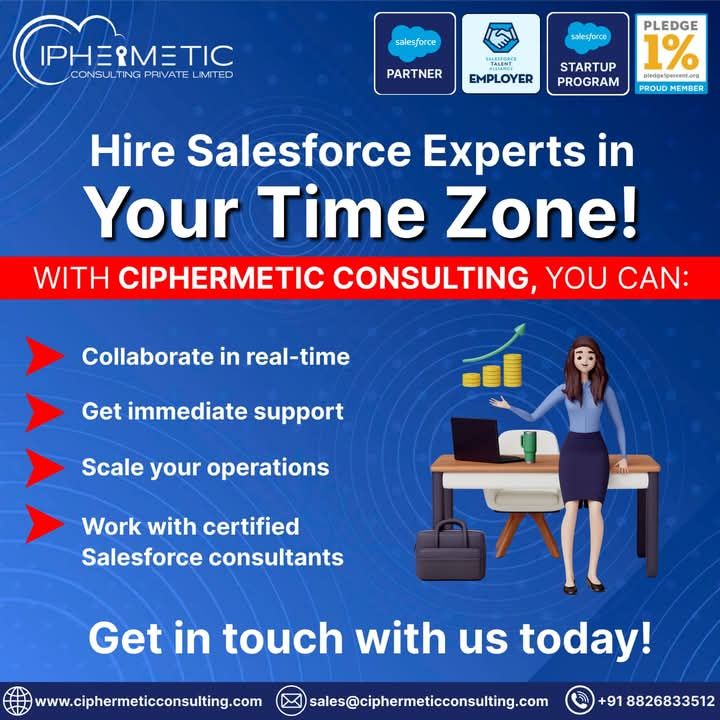 Hire certified Salesforce experts in your time zone with Ciphermetic Consulting – tailored solutions, seamless communication, and faster results.