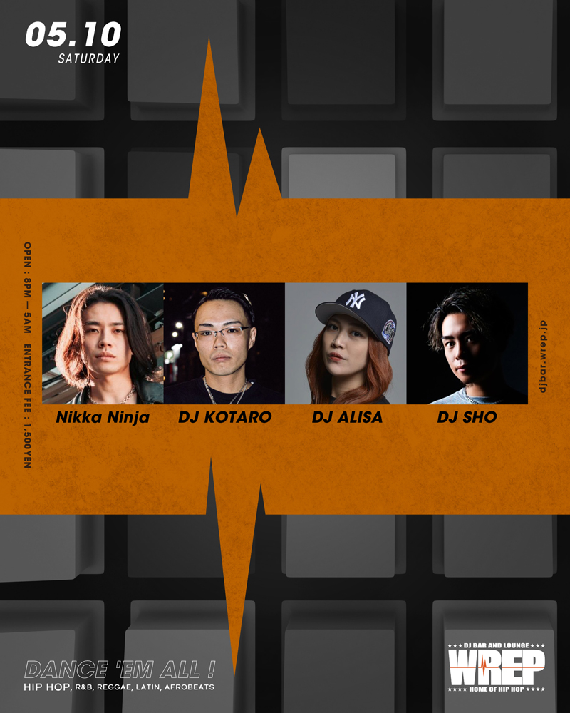 【5月10日 (土) WREP 2nd SATURDAY】

Nikka Ninja <a href="/_nikkaninja_/">NikkaNinja</a> 
DJ KOTARO <a href="/dj_kotaro_/">DJ KOTARO</a> 
DJ ALISA <a href="/_dj_alisa/">DJ ALISA</a> 
DJ SHO

Open 20:00 ¥1500
djbar.wrep.jp/schedule/wrep-…