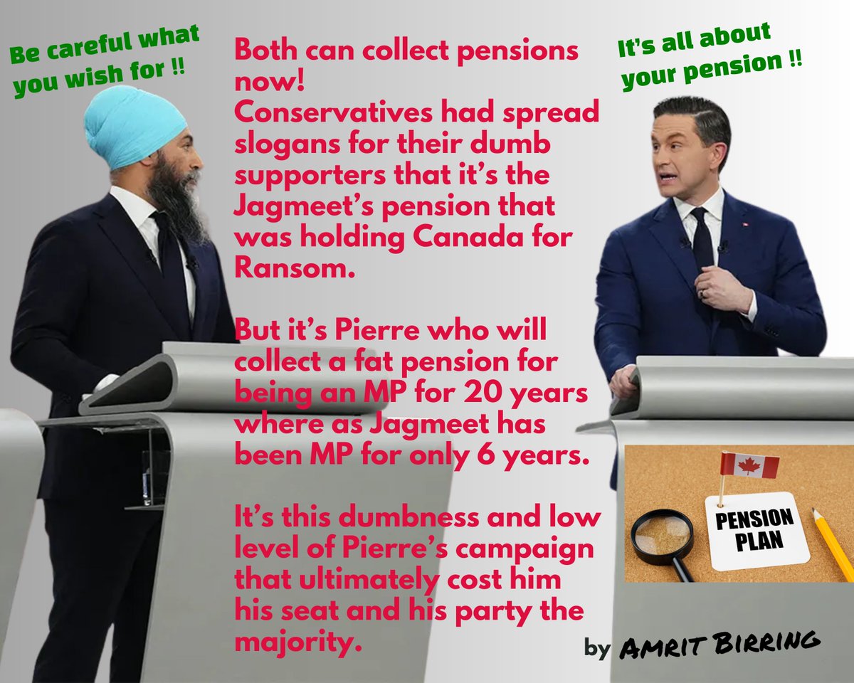 Pierre Poilievre wanted early election.
He got early election.
But he wasn't expecting to lose.
Now he has to get his pension just like Jagmeet Singh.