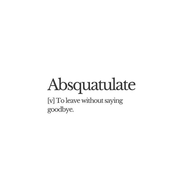 Absquatulate