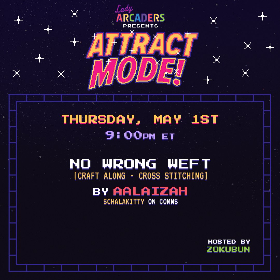 ladyarcaders's tweet image. THURSDAY&apos;S ATTRACT MODE!

Grab your thread, @aalaizah is returning with No Wrong Weft, and continuing the arcade cabinet cross stitch project! @SchalaKitty joins on comms, with @zokubun hosting!

Tune in and craft along tomorrow night at 9pm ET 🧵