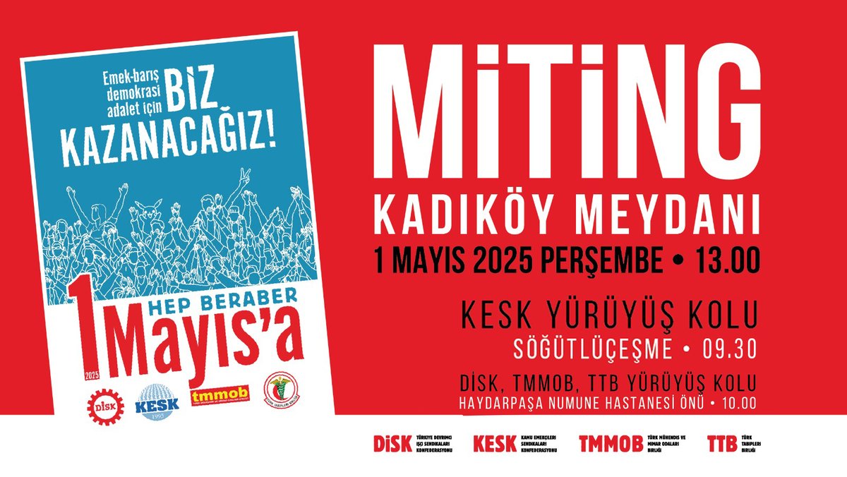 📍İstanbul
📢Emek, Barış, Eşitlik, Özgürlük ve Adalet için hep beraber #1Mayıs'a

🗓1 Mayıs 2025 Perşembe
📌Kadıköy İskele Meydanı • 13.00

📍KESK Korteji Toplanma Yeri: Söğütlüçeşme
🕘Toplanma Saati: 09.30
🕦Yürüyüş Saati: 10.30