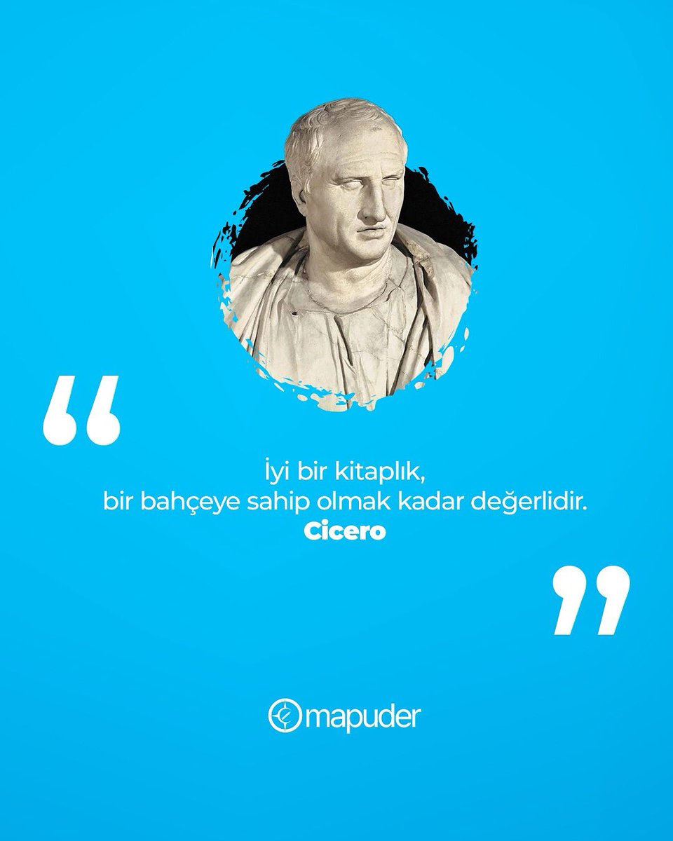 "İyi bir kitaplık, bir bahçeye sahip olmak kadar değerlidir."

Cicero

#mapuder
#mavipusula
#sosyalsorumluluk