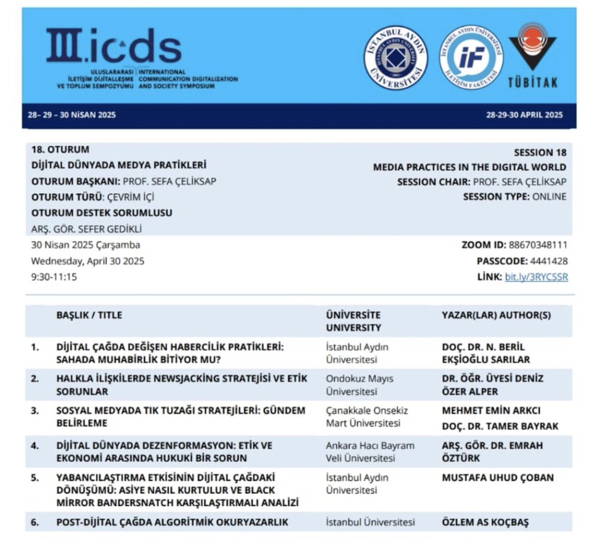 Yüksek lisans öğrencim Mehmet Emin Arkcı ile birlikte, İstanbul Aydın Üniversitesi ev sahipliğinde düzenlenen III. Uluslararası İletişim, Dijitalleşme ve Toplum Sempozyumu’nda (ICDS) sunum gerçekleştirdik. 

#ICDS2025 #YeniMedya #Dijitalİletişim #TıkTuzağı
