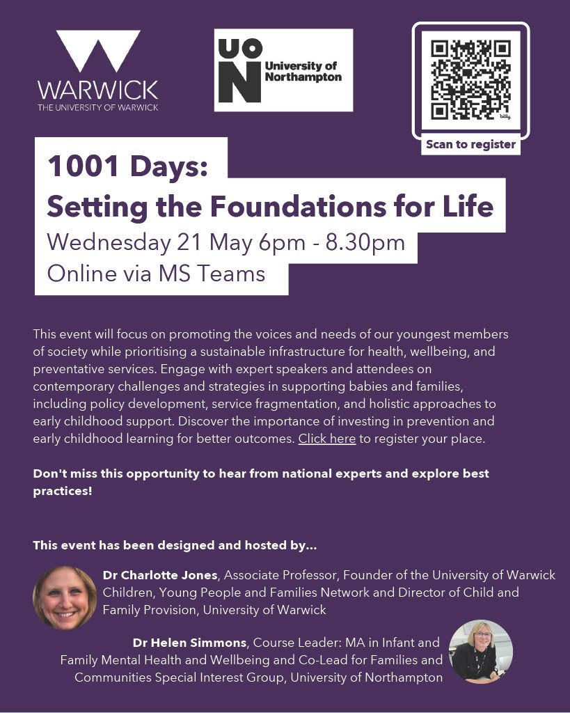Dr Charlotte Jones, Director of Child and Family degree at the University of Warwick, is delighted to share an upcoming online event, taking place on the 21st May 2025 6.00pm-8.30pm: '1001 Days: Setting the Foundations for Life'.  Sign up at: buff.ly/7DFxtXi
