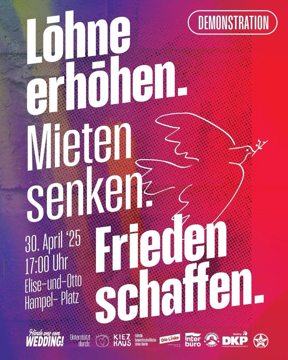 dielinkewedding's tweet image. Heute auf die Straße:
Nein zu #Krieg, Sozial- & #Grundrechtsabbau!
Gegen Aufrüstung & Kürzungen – für bezahlbare Mieten, Gesundheit & Gerechtigkeit.
#Wedding wehrt sich – Berlin wehrt sich!
Mi, 30.04. – 17:00 – Elise-und-Otto-Hampel-Platz
#MietenRunter #LöhneHoch #Frieden
