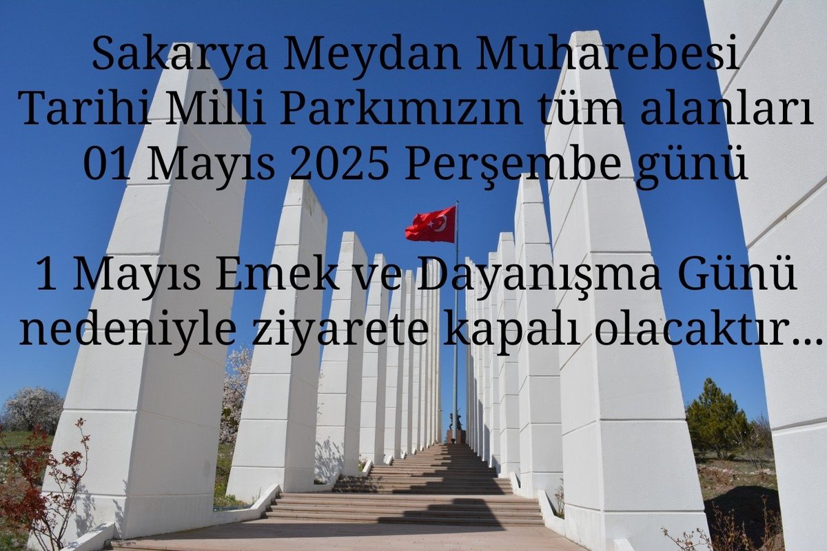 Sakarya Meydan Muharebesi
Tarihi Milli Parkımızın tüm alanları
01 Mayıs 2025 Perşembe günü

1 Mayıs Emek ve Dayanışma Günü
 nedeniyle ziyarete kapalı olacaktır...