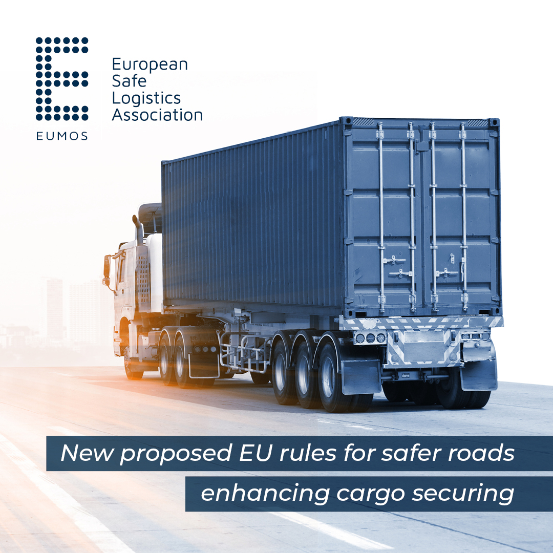 New proposed EU rules for safer roads enhancing cargo securing

The European Safe Logistics Association – Eumos – welcomes the proposed revision of the Roadworthiness Package aiming at improving existing road safety rules presented by the European Commission on 24 April.