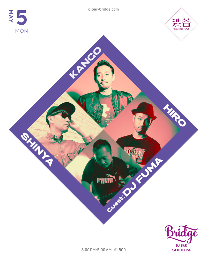 【5月5日 (月/祝前日) SHIBUYA】

KANGO <a href="/DJKANGOOfficial/">DJKANGO</a> 
SHINYA <a href="/djshinyajpn/">DJ SHINYA</a> 
HIRO <a href="/DJHIRO_dj/">DJ HIRO</a> 

Guest: 
DJ FUMA <a href="/djfuma_/">FU-MA</a> 

Open 20:00 ¥1500
djbar-bridge.com/shibuya/schedu…