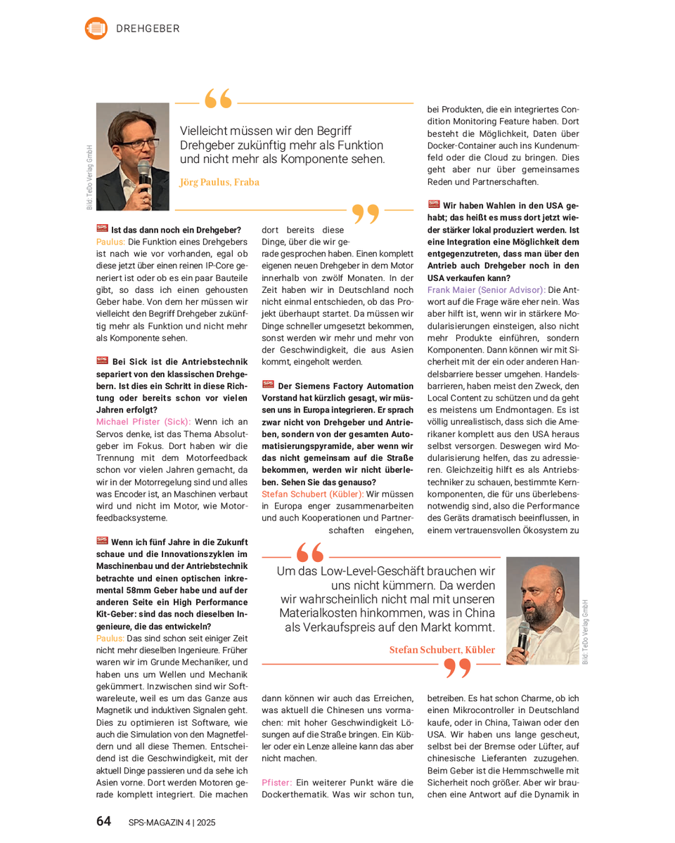 The latest issue of SPS-MAGAZIN features Jörg Pauluus from FRABA Group, joined by other experts in the encoder industry, discussing kit encoder solutions and the risks of over-engineering for synchronous motors.
Special thanks to SPS-MAGAZIN!
