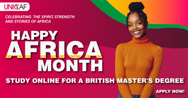 UNICAForg's tweet photo. Celebrate Africa Month with Unicaf. Study online for your dream British degree. Apply now