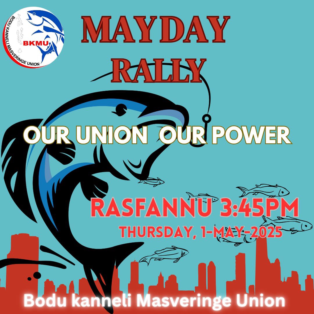 Bodu Kanneli Masveringe union- BKMU (@fishermensunion) on Twitter photo މަސައްކަތްތެރިންގެ ކަންބޮޑުވުންތަކުގެ އަޑު އިއްވުމަށް މޭ
ޑޭ ރެލީ! އެންމެހާ މަސައްކަތްތެރިން ބައިވެރިވުމަށް ގޮވާލަން! <a href="/mtucMV/">MTUC</a> <a href="/TEAMmaldives/">TEAM</a> <a href="/TAMaldives/">Teachers' Association of Maldives</a> <a href="/MaldivesHPU/">Maldives Health Professionals Union (MHPU)</a> <a href="/port_union/">Port Workers Union</a> މަސައްކަތްތެރިންގެ ކަންބޮޑުވުންތަކުގެ އަޑު އިއްވުމަށް މޭ
ޑޭ ރެލީ! އެންމެހާ މަސައްކަތްތެރިން ބައިވެރިވުމަށް ގޮވާލަން! <a href="/mtucMV/">MTUC</a> <a href="/TEAMmaldives/">TEAM</a> <a href="/TAMaldives/">Teachers' Association of Maldives</a> <a href="/MaldivesHPU/">Maldives Health Professionals Union (MHPU)</a> <a href="/port_union/">Port Workers Union</a>