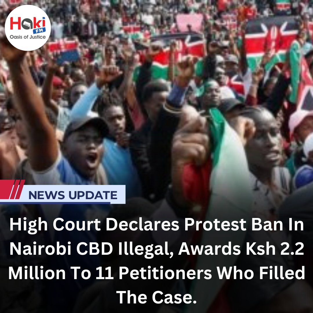 High court declares protest ban in Nairobi CBD illegal, awards Ksh 2.2 million to 11 petitioners who filled the case. #JKIA