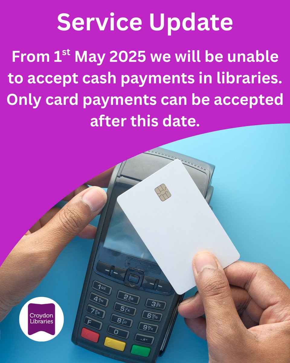 Croydon Libraries (@croydonlibs) on Twitter photo From Thursday 1st May 2025 we will be unable to accept cash payments in libraries. 📷📷
Only card payments can be accepted after this date. 📷📷
We apologise for any inconvenience.
<a href="/yourcroydon/">Your Croydon</a>
#croydonlibraries #library #croydon #lovetoread #read #librarybooks From Thursday 1st May 2025 we will be unable to accept cash payments in libraries. 📷📷
Only card payments can be accepted after this date. 📷📷
We apologise for any inconvenience.
<a href="/yourcroydon/">Your Croydon</a>
#croydonlibraries #library #croydon #lovetoread #read #librarybooks