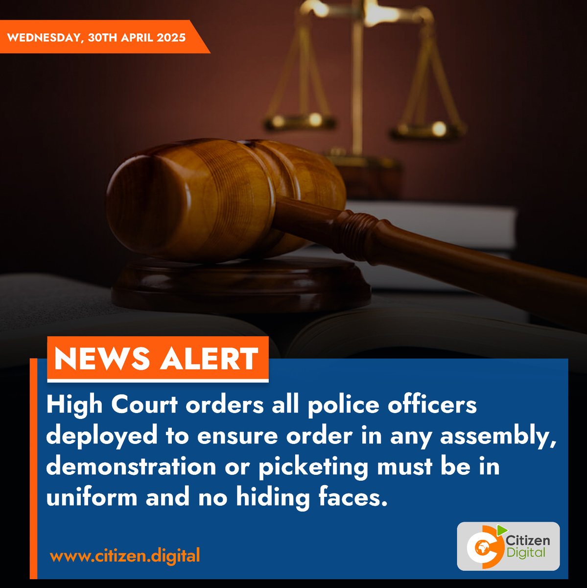 High Court orders all police officers deployed to ensure order in any assembly, demonstration or picketing must be in uniform and no hiding faces