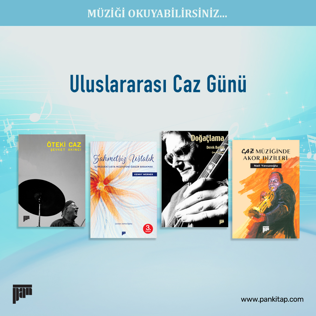 #30Nisan #CazGünü #UluslararasıCazGünü #caz #cazkitapları #müziğiokuyabilirsiniz #ÖtekiCaz #ZahmetsizUstalık #Doğaçlama #CazMüziğindeAkorDizileri #DerekBailey #KennyWerner #NailYavuzoğlu #ŞevketAkıncı