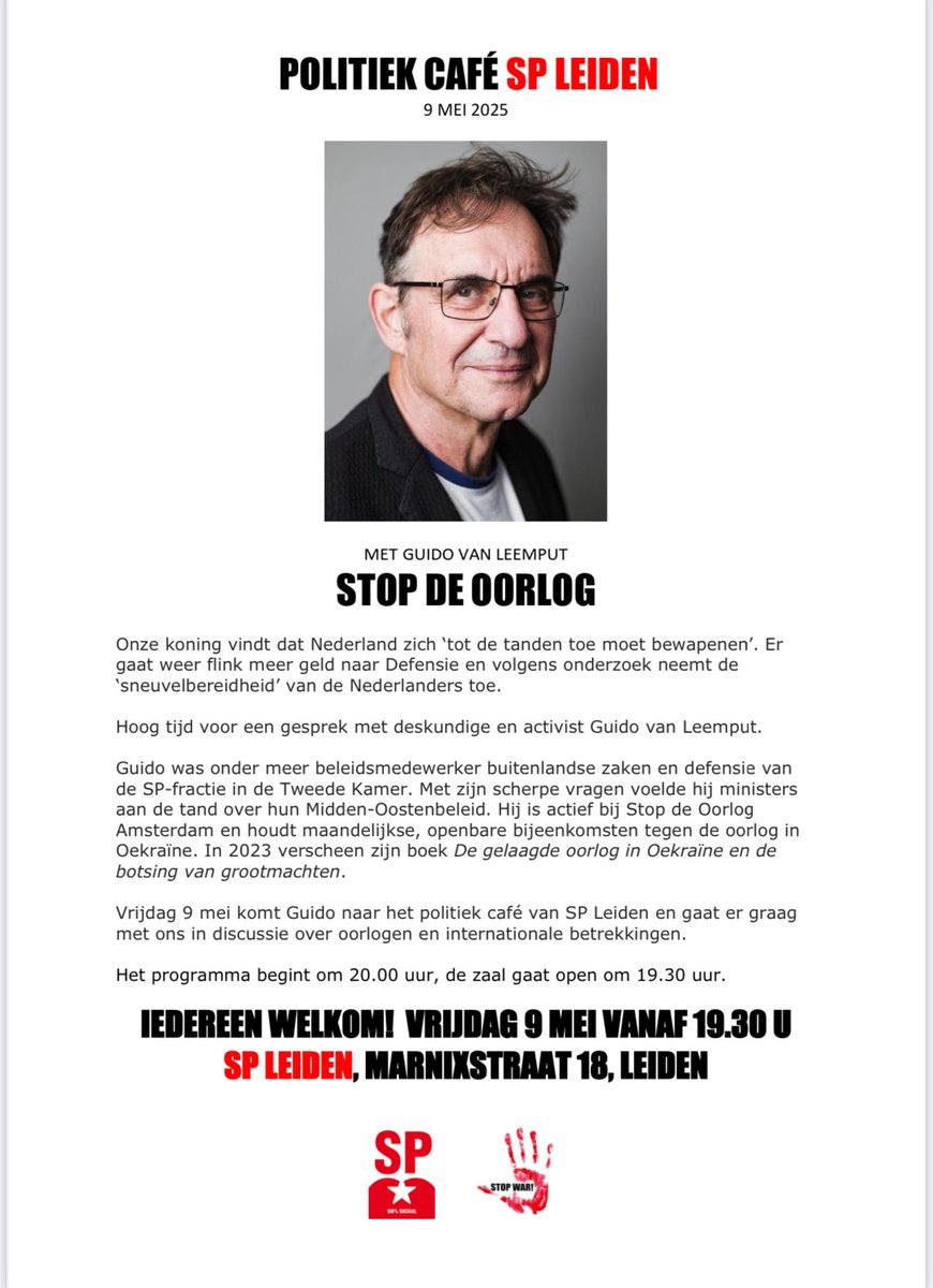 STOP DE OORLOG!
IEDEREEN WELKOM! VRIJDAG 9 MEI VANAF 19.30 UUR                              SP LEIDEN, MARNIXSTRAAT 18, LEIDEN