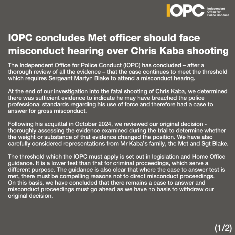 policeconduct's tweet photo. IOPC concludes Met officer should face misconduct hearing over #ChrisKaba shooting

After thoroughly reviewing the evidence we've concluded that the case continues to meet the threshold which requires Sergeant Martyn Blake to attend a misconduct hearing

▶️https://t.co/1D5WPGbOjR