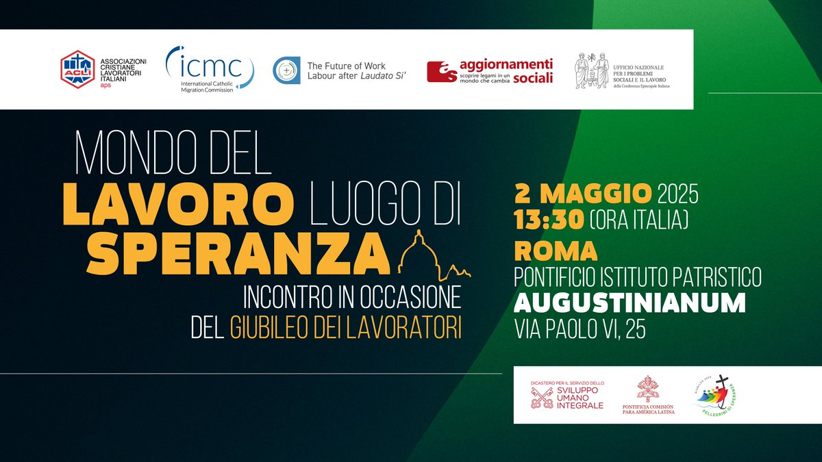 Sviluppo Umano Integrale (@vaticanihd_it) on Twitter photo 📣 In occasione del Giubileo dei Lavoratori, il 2 maggio a Roma si terrà l’evento internazionale “Mondo del #Lavoro, luogo di #Speranza” che riunirà esperti, rappresentanti delle istituzioni e del mondo ecclesiale.🤝
youtube.com/live/b6NhRYe4X…
<a href="/aggsoc/">Aggiornamenti Sociali</a> <a href="/vaticannews_it/">Vatican News</a> <a href="/Acli_nazionali/">Acli Nazionali</a> 📣 In occasione del Giubileo dei Lavoratori, il 2 maggio a Roma si terrà l’evento internazionale “Mondo del #Lavoro, luogo di #Speranza” che riunirà esperti, rappresentanti delle istituzioni e del mondo ecclesiale.🤝
youtube.com/live/b6NhRYe4X…
<a href="/aggsoc/">Aggiornamenti Sociali</a> <a href="/vaticannews_it/">Vatican News</a> <a href="/Acli_nazionali/">Acli Nazionali</a>