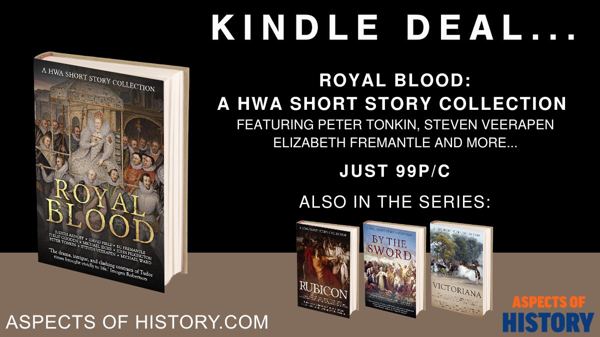 Aspects of History (@aspectshistory) on Twitter photo #KindleDeals
Royal Blood: A HWA Short Story Collection
Just 99p/c
Featuring <a href="/petertonkin50/">Peter Tonkin</a> <a href="/stevenveerapen/">Steven Veerapen</a>
Elizabeth Fremantle and more...
<a href="/HistoriaHWA/">Historia – the HWA</a>
<a href="/thetudortimes/">Tudor Times</a>
#histfic #tudors #bookboost #KindleDeals
Royal Blood: A HWA Short Story Collection
Just 99p/c
Featuring <a href="/petertonkin50/">Peter Tonkin</a> <a href="/stevenveerapen/">Steven Veerapen</a>
Elizabeth Fremantle and more...
<a href="/HistoriaHWA/">Historia – the HWA</a>
<a href="/thetudortimes/">Tudor Times</a>
#histfic #tudors #bookboost