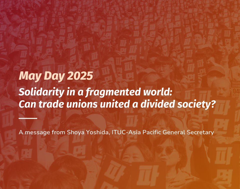 🌏✊ On this #MayDay2025, we honour workers' power &amp; union solidarity. But in a world divided by populism, can trade unions rebuild unity?

🗣️ Shoya Yoshida, ITUC-AP: “May Day is a commitment - to unity, justice &amp; hope.”

👉 Read more: ituc-ap.org/resources/soli…