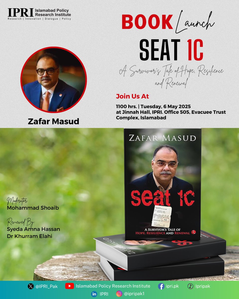 Islamabad Policy Research Institute (@ipri_pak) on Twitter photo IPRI Book Launch|
Seat 1C
Join us in launching CEO <a href="/thebankofpunjab/">The Bank of Punjab</a> <a href="/zafar_masud/">Zafar Masud</a> latest publication, "Seat 1C" on Tuesday, May 6th at 1100hrs, IPRI Jinnah Hall
Livestream available:
youtube.com/live/pWOymX6Cd…
<a href="/ogdclofficial/">Oil & Gas Development Company Limited (OGDCL)</a> <a href="/SalmanAneel/">Dr Aneel Salman</a> <a href="/Sherazahmad003/">Sheraz Ahmad</a> <a href="/ShahMuneeb_/">Syed Muneeb Shah (SMS)</a> IPRI Book Launch|
Seat 1C
Join us in launching CEO <a href="/thebankofpunjab/">The Bank of Punjab</a> <a href="/zafar_masud/">Zafar Masud</a> latest publication, "Seat 1C" on Tuesday, May 6th at 1100hrs, IPRI Jinnah Hall
Livestream available:
youtube.com/live/pWOymX6Cd…
<a href="/ogdclofficial/">Oil & Gas Development Company Limited (OGDCL)</a> <a href="/SalmanAneel/">Dr Aneel Salman</a> <a href="/Sherazahmad003/">Sheraz Ahmad</a> <a href="/ShahMuneeb_/">Syed Muneeb Shah (SMS)</a>