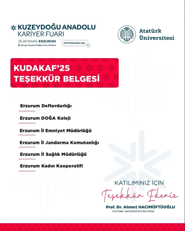 📢KUDAKAF’25 KATILIMCI FİRMA LİSTESİ
<a href="/atauniv1957/">Atatürk Üniversitesi I Duyuru</a>  <a href="/A_Hacimuftuoglu/">Ahmet Hacımüftüoğlu</a>  <a href="/DEFTERDARLIK/">ErzurumDefterdarlığı</a>  
<a href="/EmniyetErzurum/">Erzurum Emniyet Müdürlüğü</a> 
#kudakaf #kudakaf25