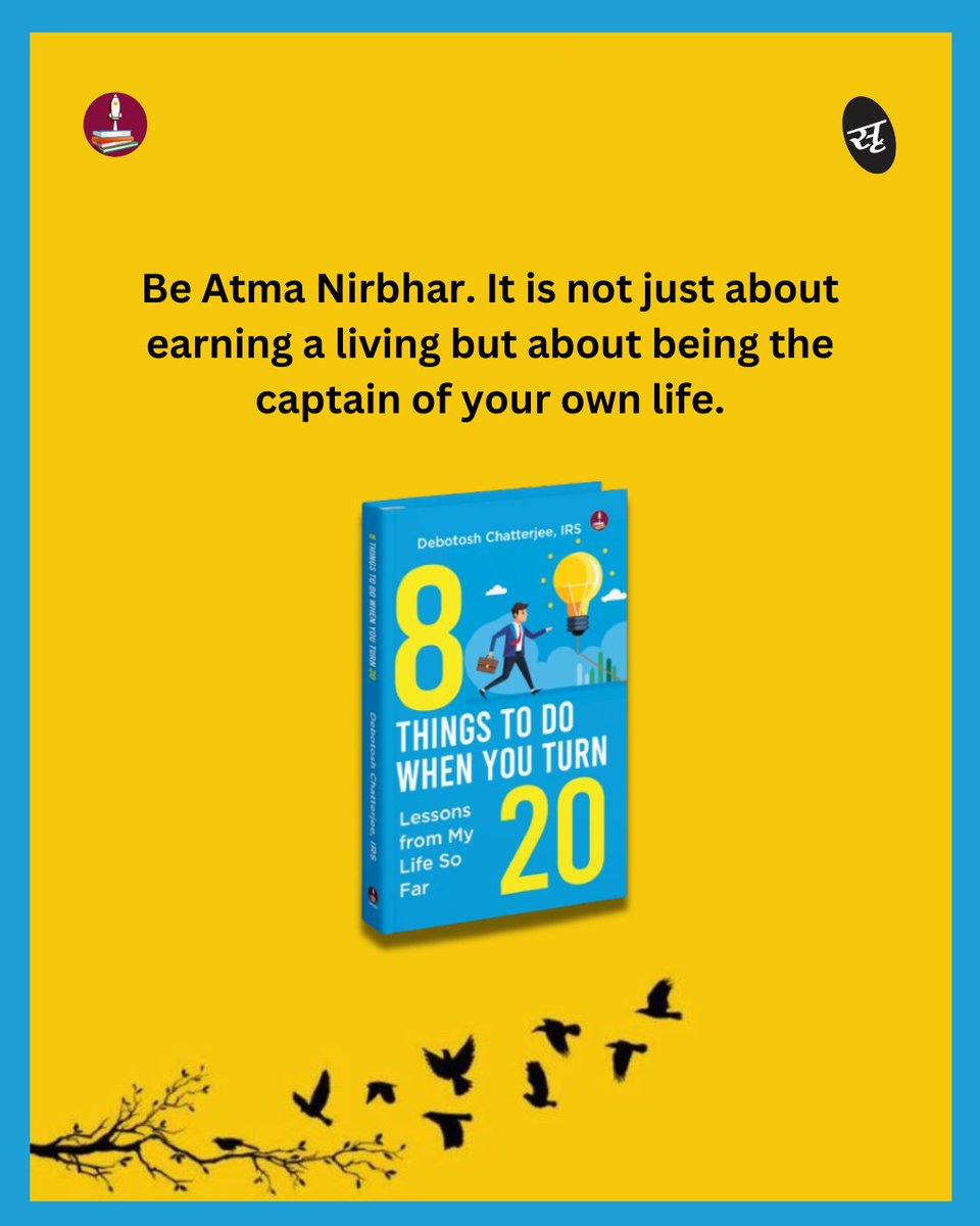 Be Atma Nirbhar. It is not just about earning a living but about being the captain of your own life.  

For more such nuggets of Wisdom read 8 Things to Do When You Turn 20.

Get your copy of the book from bookstores now.  Amazon: srishti.pub/8