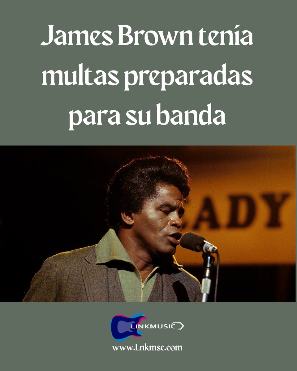 Si algún #músico cometía un #error en el #escenario, James Brown le ponía una #multa... ¡en #directo! 💸🎙

¿Lo sabías?🤔

🎸🎸🎸🎸🎸🎸

#SomosLinkmusic #sabiasque #music #musica #JamesBrown