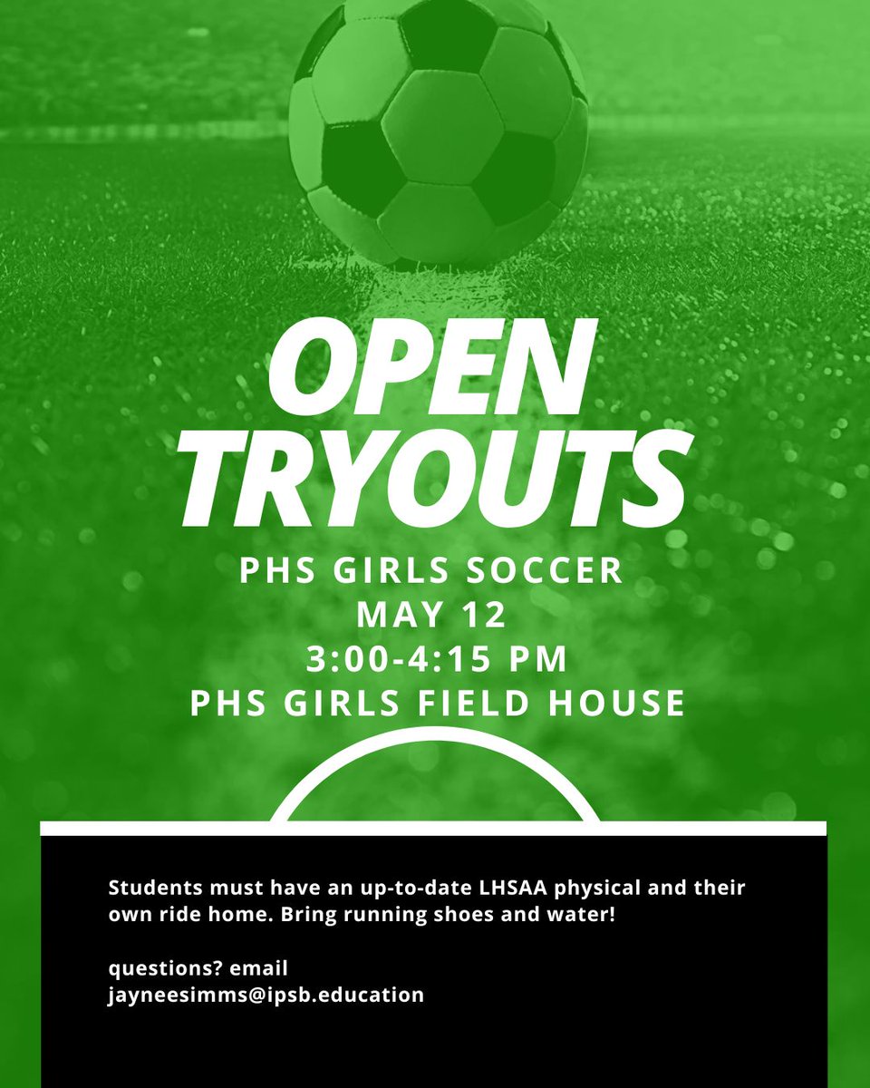 If you are interested in playing high school girls Soccer, please come to our tryouts.

Bring a current physical form, running shoes, and water!

When: May 12th

Time: 3pm-4:15pm

Where: PHS girls field house

email jayneesimms@ipsb.education with any questions