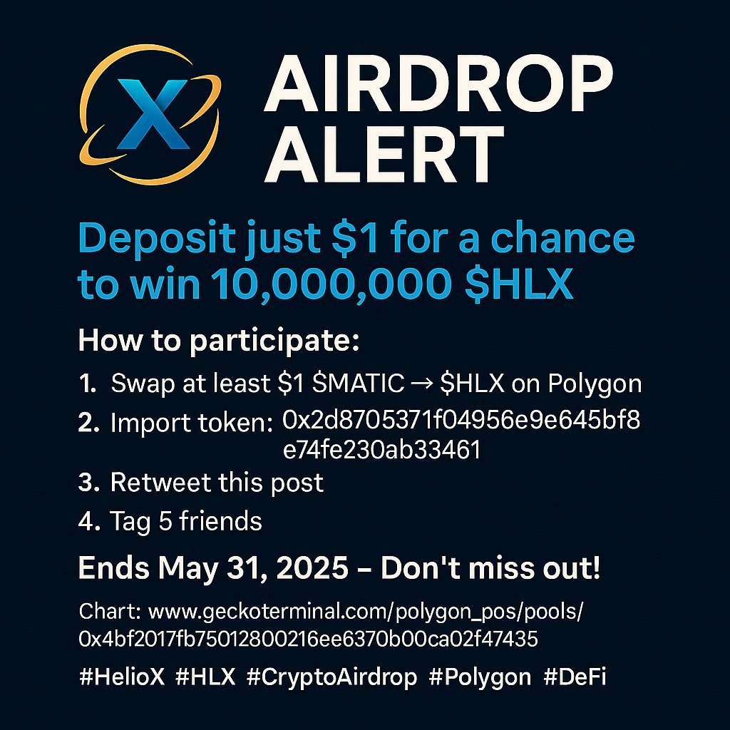 AIRDROP ALERT: 10,000,000 $HLX!

1. Swap min $1 to HelioX (Polygon)
2. Import token: 0x2d8705371f04956e9e46b1f8e74fe230ab33a461
3. Make a deposit
4. Retweet this post
5. Tag 5 friends
Ends May 31, 2025

#HelioX #CryptoAirdrop #Polygon #DeFi #CryptoGiveaway #HLX