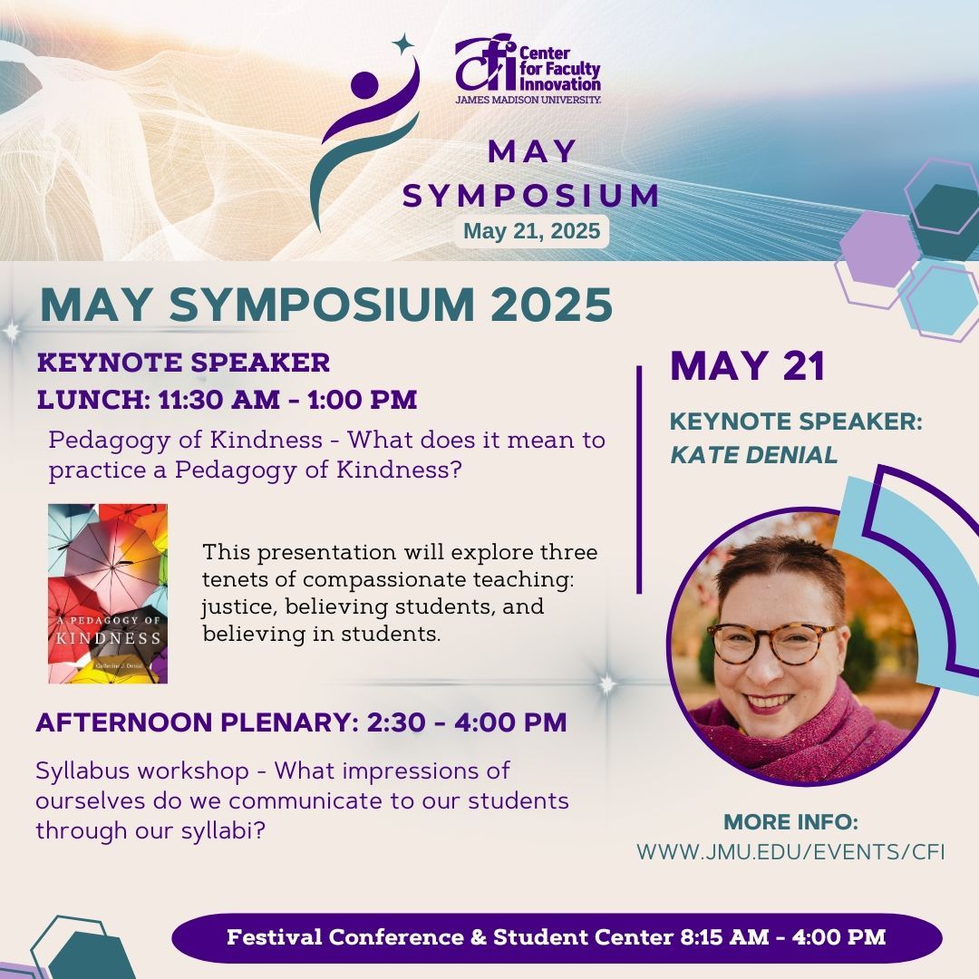 Join the CFI for May Symposium!

May Symposium 2025 compiles a variety of roundtables, speakers and workshops on various topics such as course design, scholarship networks, inclusion, equity and mentoring. 

To register, visit the CFI website: jmu.edu/events/cfi/202…