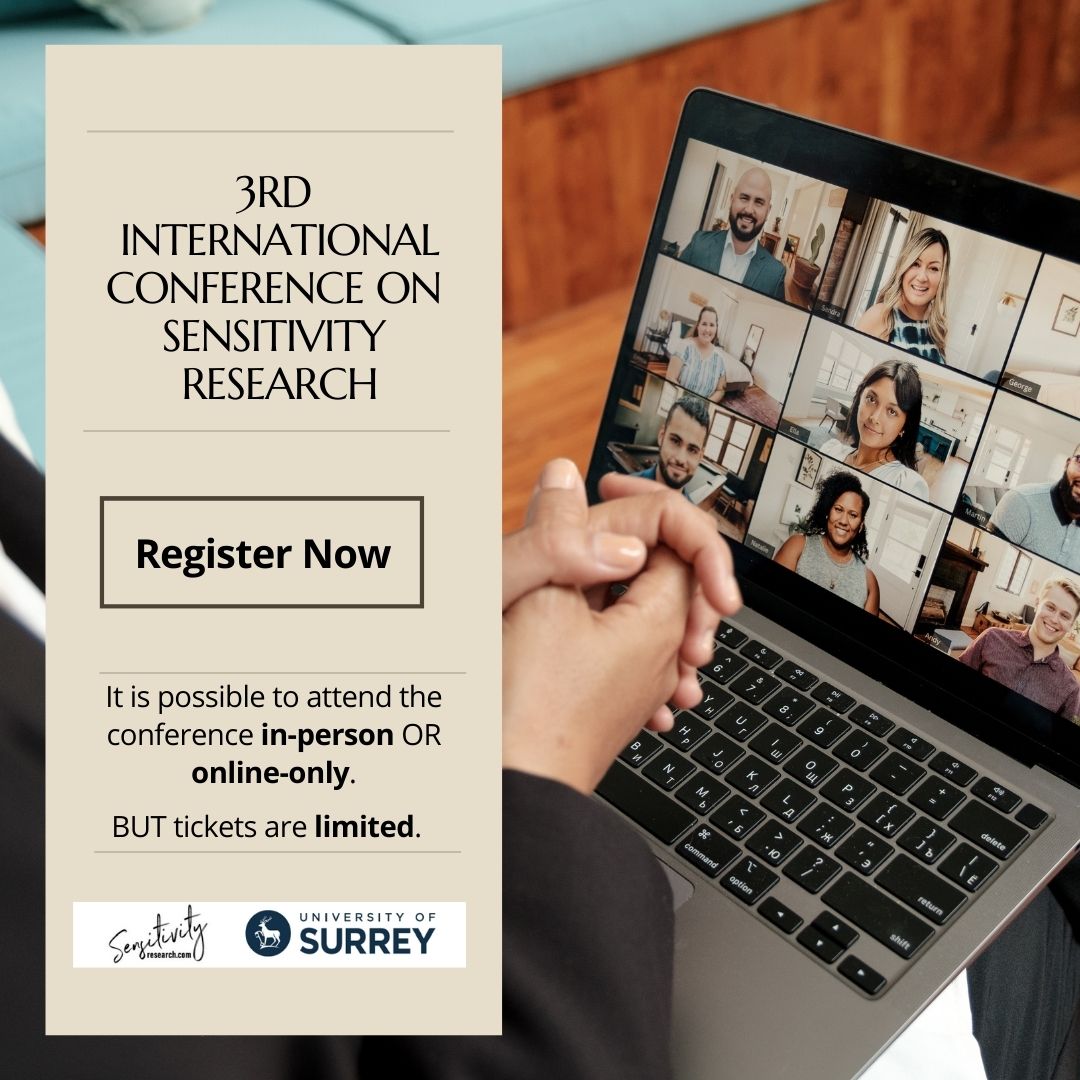 sensitivityres's tweet image. Can’t attend the 3rd International Conference on Sensitivity Research in person? Take advantage of the online-only attendance option, and engage with groundbreaking research in sensitivity from anywhere in the world. Register at: store.surrey.ac.uk/conferences-an…