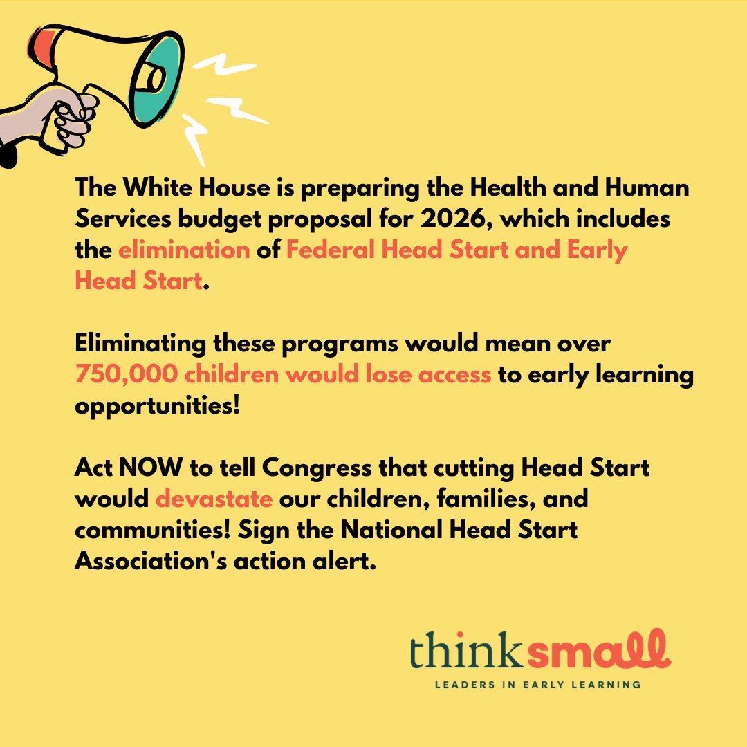 The White House is drafting the 2026 HHS budget-which could eliminate Head Start and Early Head Start. Over 750,000 kids could lose access to early learning! 

Act NOW to protect our children, families &amp; communities. 📢 Tell Congress: don't cut Head Start!