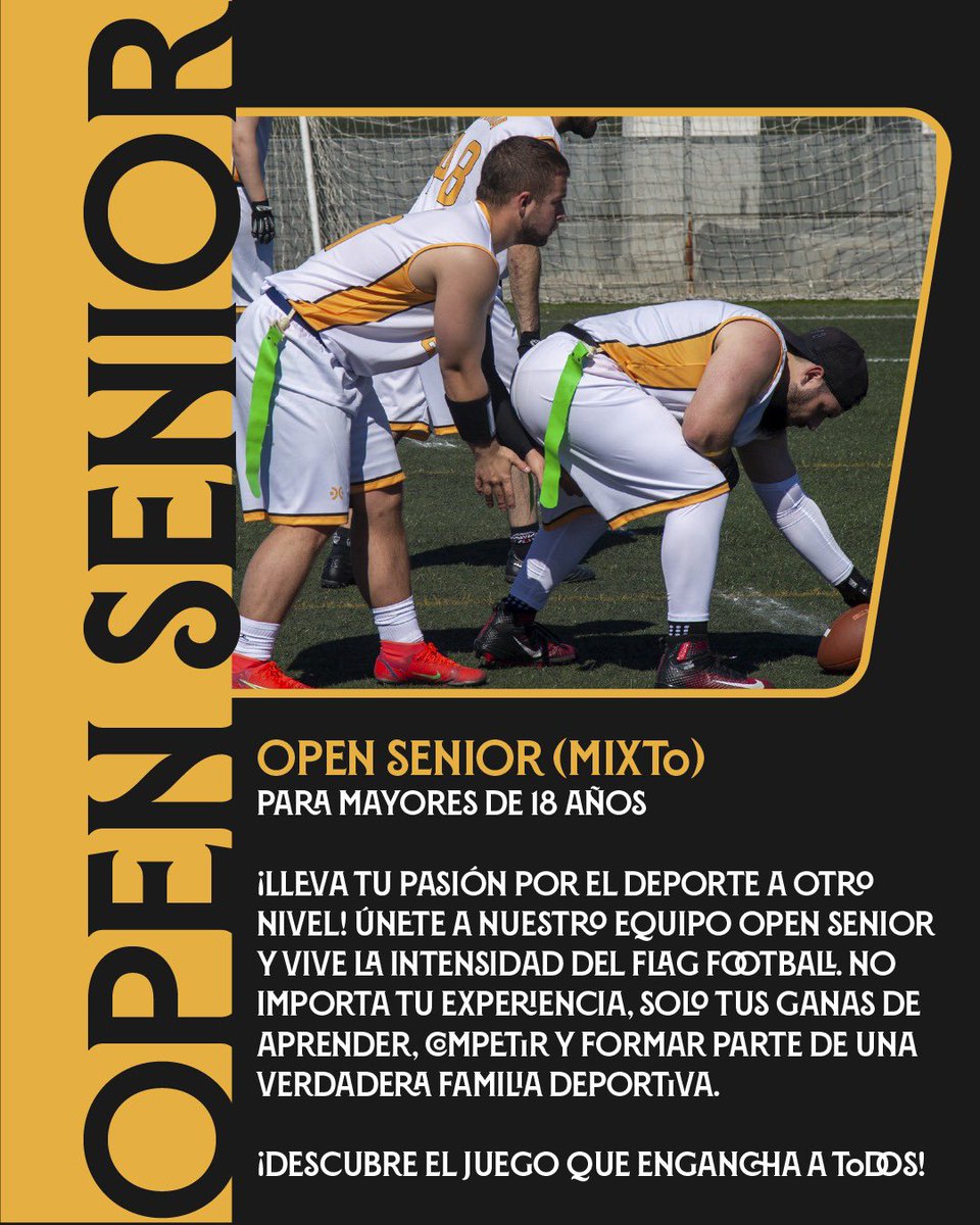 🟨 OPEN SENIOR (+18) 
¿Tienes más de 18 años y te gustan los deportes en equipo?
El flag football te está esperando.
Es un deporte dinámico, estratégico y sin contacto físico.
No necesitas experiencia, solo ganas de aprender y darlo todo en el campo.
📩 Escríbenos y ven a probar.