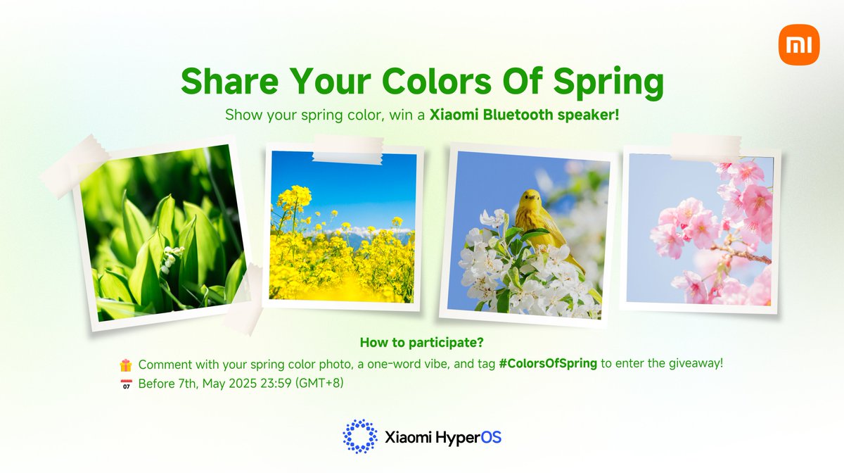 XiaomiHyperOS_'s tweet photo. If your spring had a color, what would it be? 💐
Post a photo in the comment  that captures your favorite spring hue, and tell us what it feels like in one word with the hashtag #ColorsofSpring. Ready to join the challenge?

💡 Check how to participate with the poster below.
🎁 We'll select 1 lucky participant randomly and offer a Xiaomi Portable Bluetooth Speaker！
⏰ Before 7th, May 2025 23:59 (GMT+8) 
 #XiaomiHyperOS #Giveaway