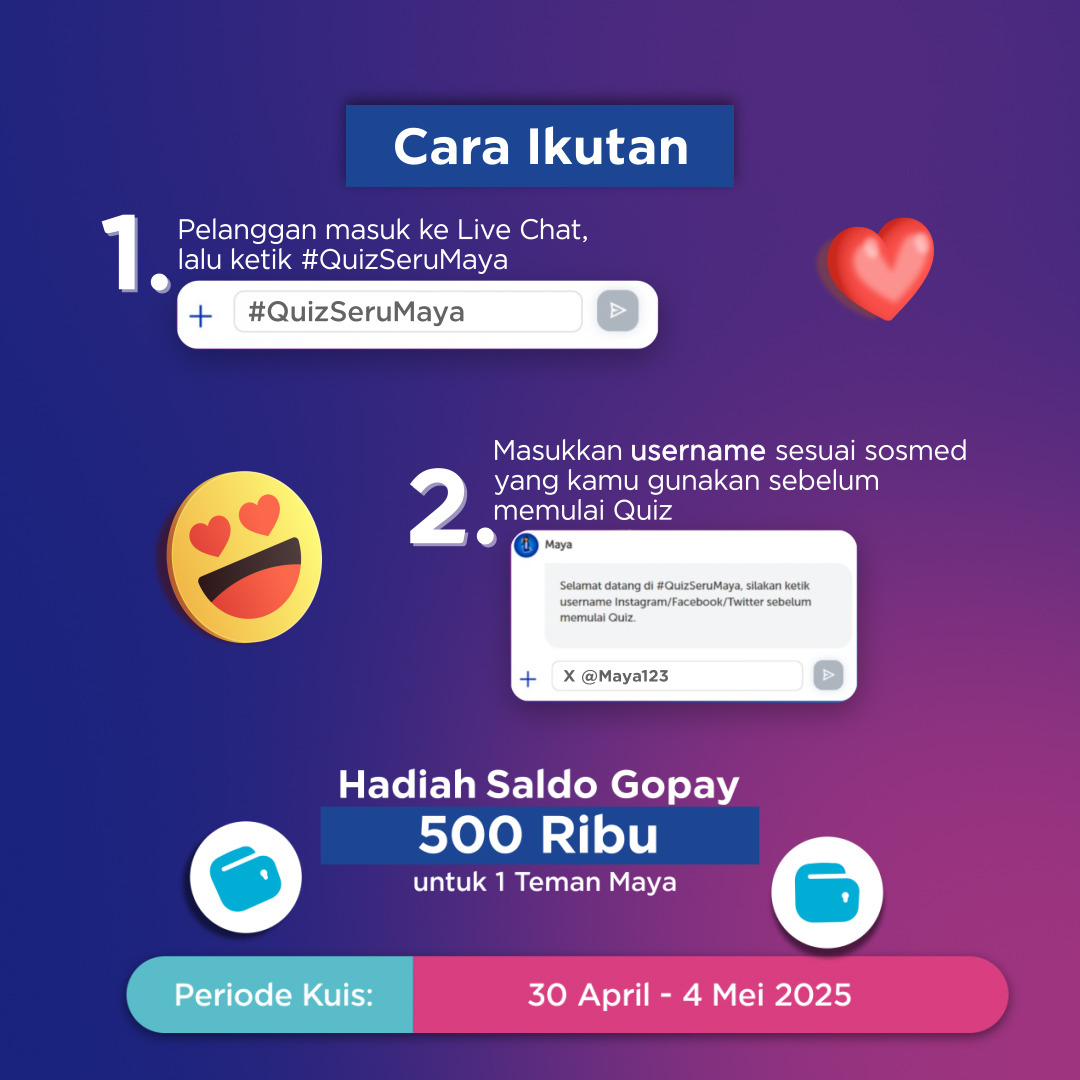 🙋‍♀️Maya punya hadiah Saldo Gopay lagi nih buat kamu, Teman Maya! 😊Mau? Yuk ikutan #QuizSeruMaya ajaa~ Jangan lupa FOLLOW <a href="/myXLCare/">myXLCare</a> yaa!
 
👉 Cek cara ikutannya di bawah ini: