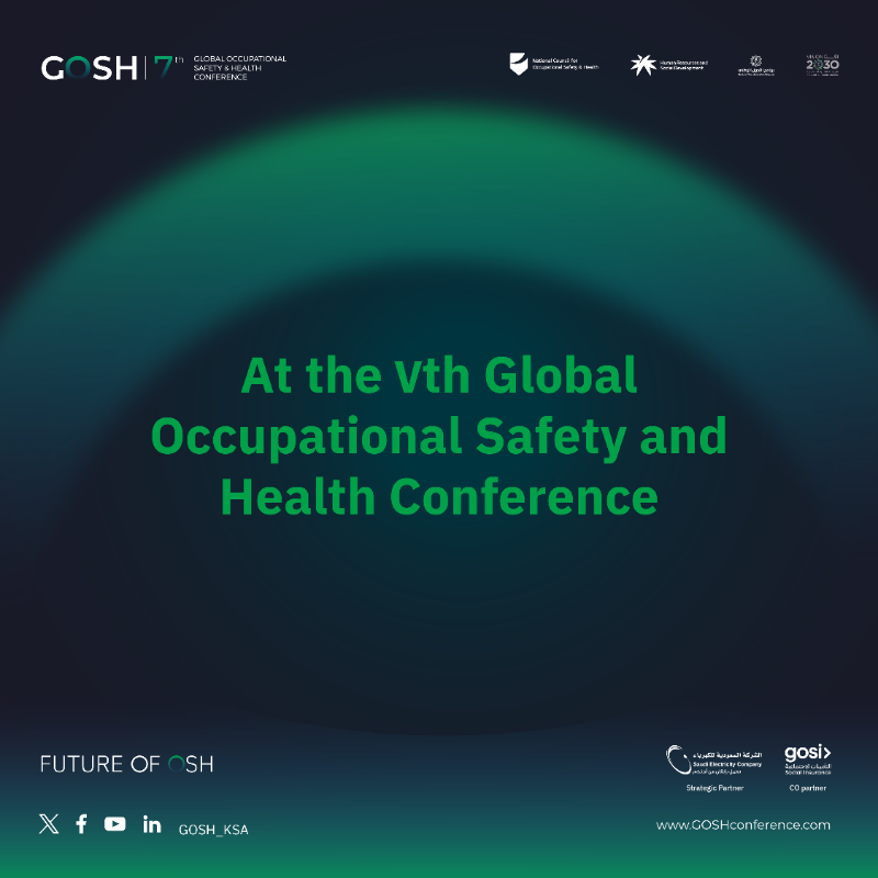 GOSH_ksa's tweet photo. Driven by our belief in the vital role of occupational safety and health, we harness collective efforts to build a more sustainable future.
#GOSH7