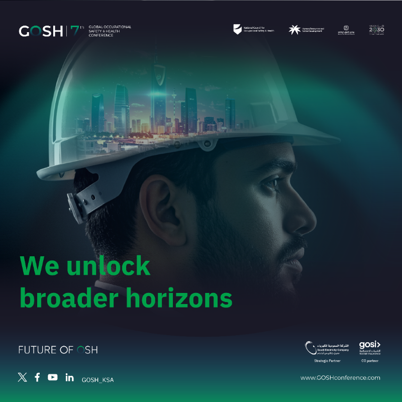 GOSH_ksa's tweet photo. Driven by our belief in the vital role of occupational safety and health, we harness collective efforts to build a more sustainable future.
#GOSH7