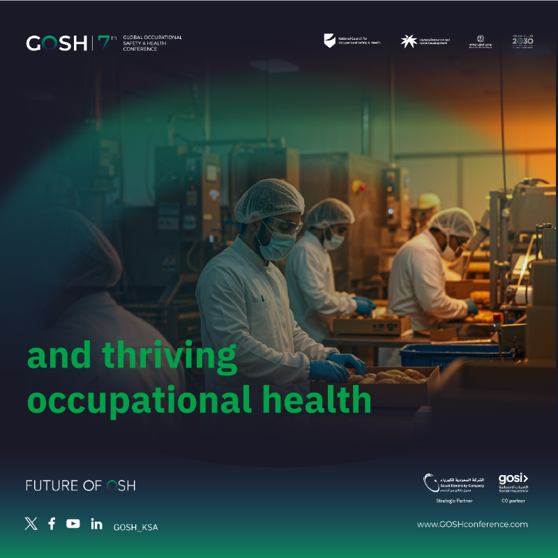 GOSH_ksa's tweet photo. Driven by our belief in the vital role of occupational safety and health, we harness collective efforts to build a more sustainable future.
#GOSH7