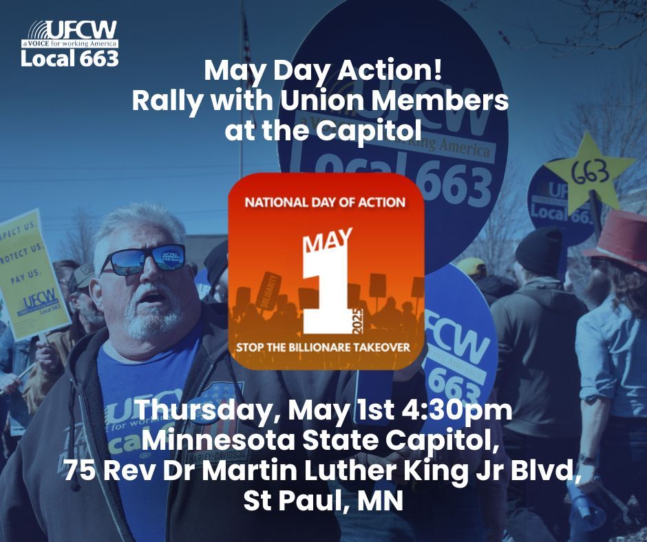 UFCW663's tweet image. From Minneapolis to Atlanta, workers are uniting. This May Day, demand a future where our families thrive over corporate greed. Join us at the MN State Capitol in St. Paul at 4:30! #MayDayStrong #WorkersUnite