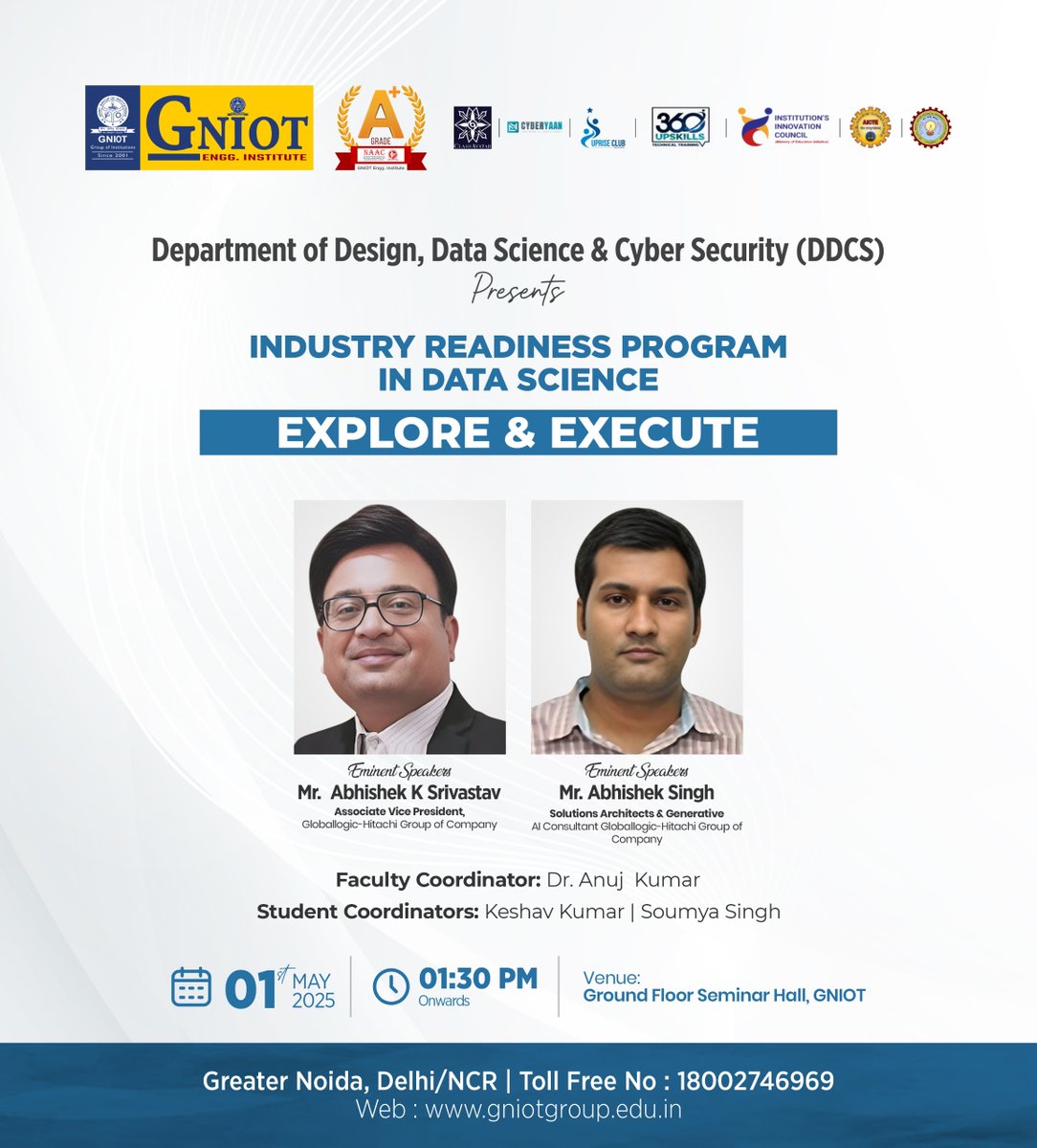 GNIOTCollege's tweet image. DDCS Dept. presents
 Industry Readiness Program – “Explore &amp;amp; Execute”
📅 1st May 2025 | 📍 Seminar Hall
🎯 For 2nd &amp;amp; 3rd Year Data Science Students
Guest Lecture by experts from Globallogic (Hitachi Group)
Gain industry insights and career tips!
#DataScience #GNIOT #GuestLecture