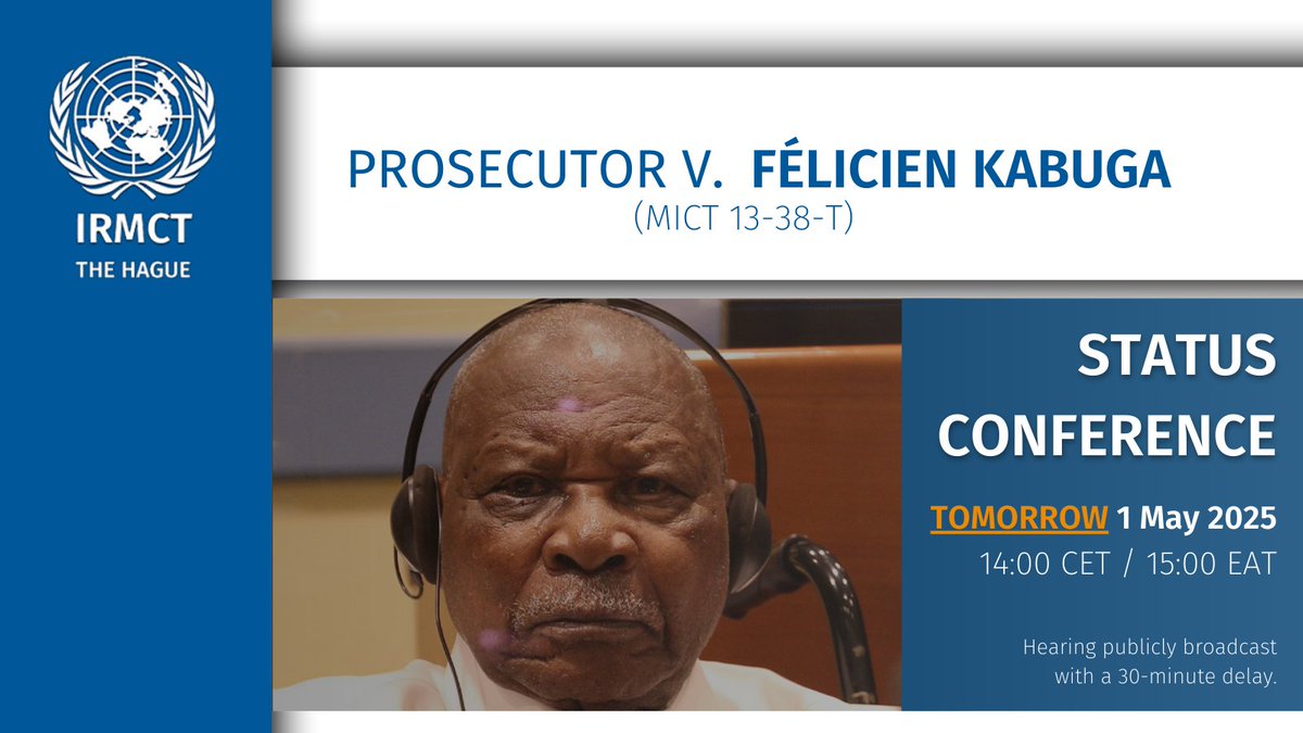 ⏰ REMINDER 🗓️A Status Conference in the case of Prosecutor v. Félicien #Kabuga will take place TOMORROW, 1 May, at 14:00 CET / 15:00 EAT in the courtroom of the #IRMCT Hague branch. It will be streamed with a 30-minute delay at the following link👇 
 irmct.org/en/cases/mict-…