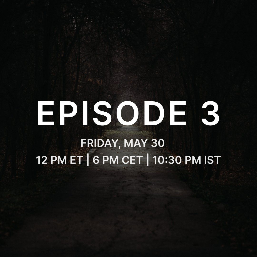 We thank you for your patience and support. Episode 3 is coming on May 30.