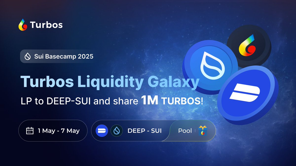The #SuiBasecamp x Turbos Exclusive Campaign is HERE! Elevated to announce  the Turbos Liquidity Galaxy event featuring @deepbookonsui that lasts from  1-7 May! Get ready to unlock and share 1M $TURBOS by