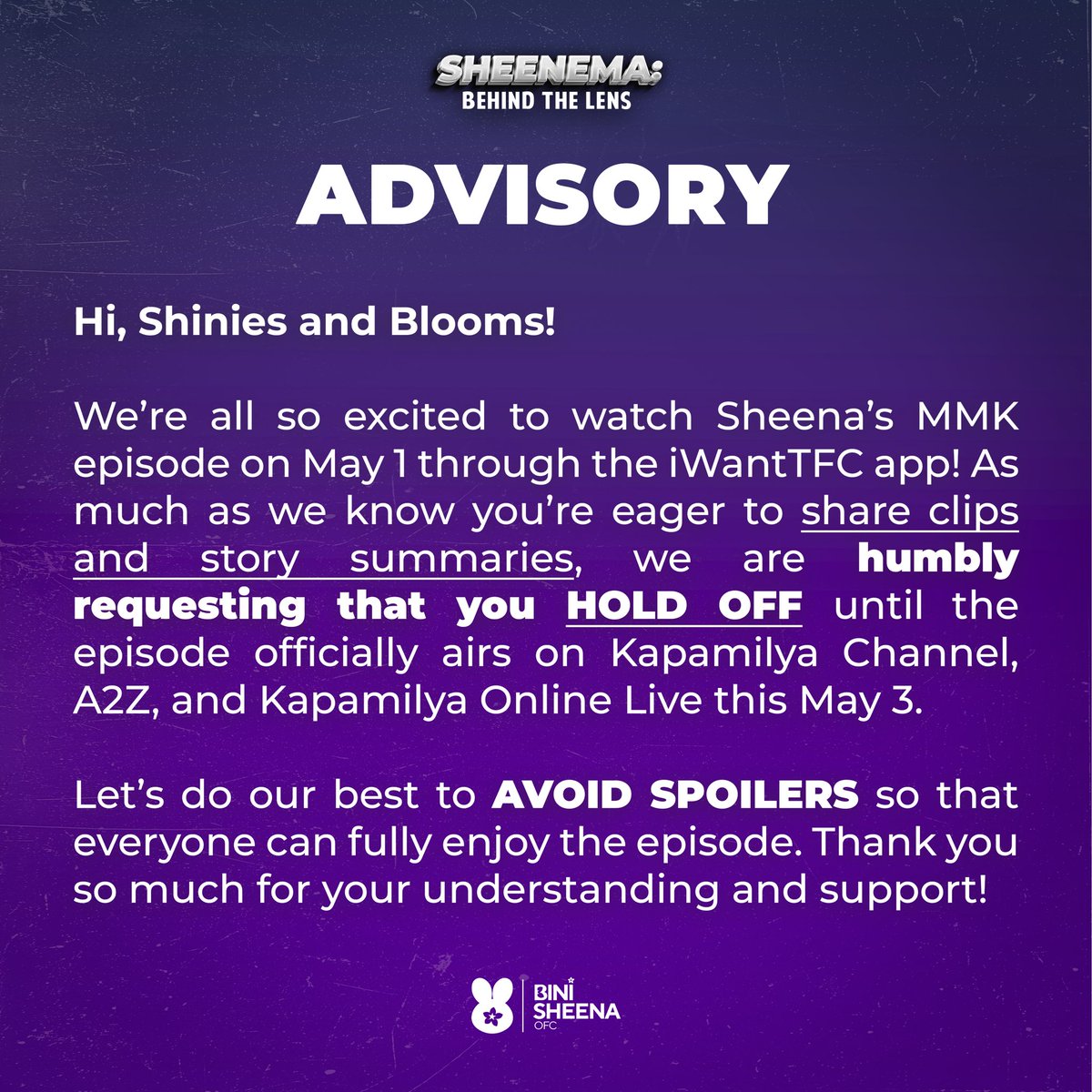 BiniSheenaOFC's tweet photo. ‼️ADVISORY

Shinies and Blooms, please read and be guided to avoid spoilers and maintain the element of surprise for BINI Sheena’s MMK episode. 

Enjoy watching & see you on Saturday for #SHEEnema! 💜

#MMKBINISheenaStory